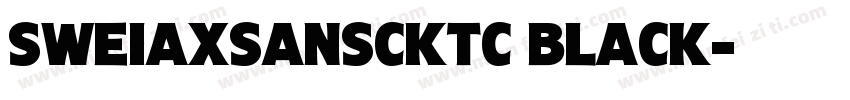 sweiAxSansCKtc Black字体转换